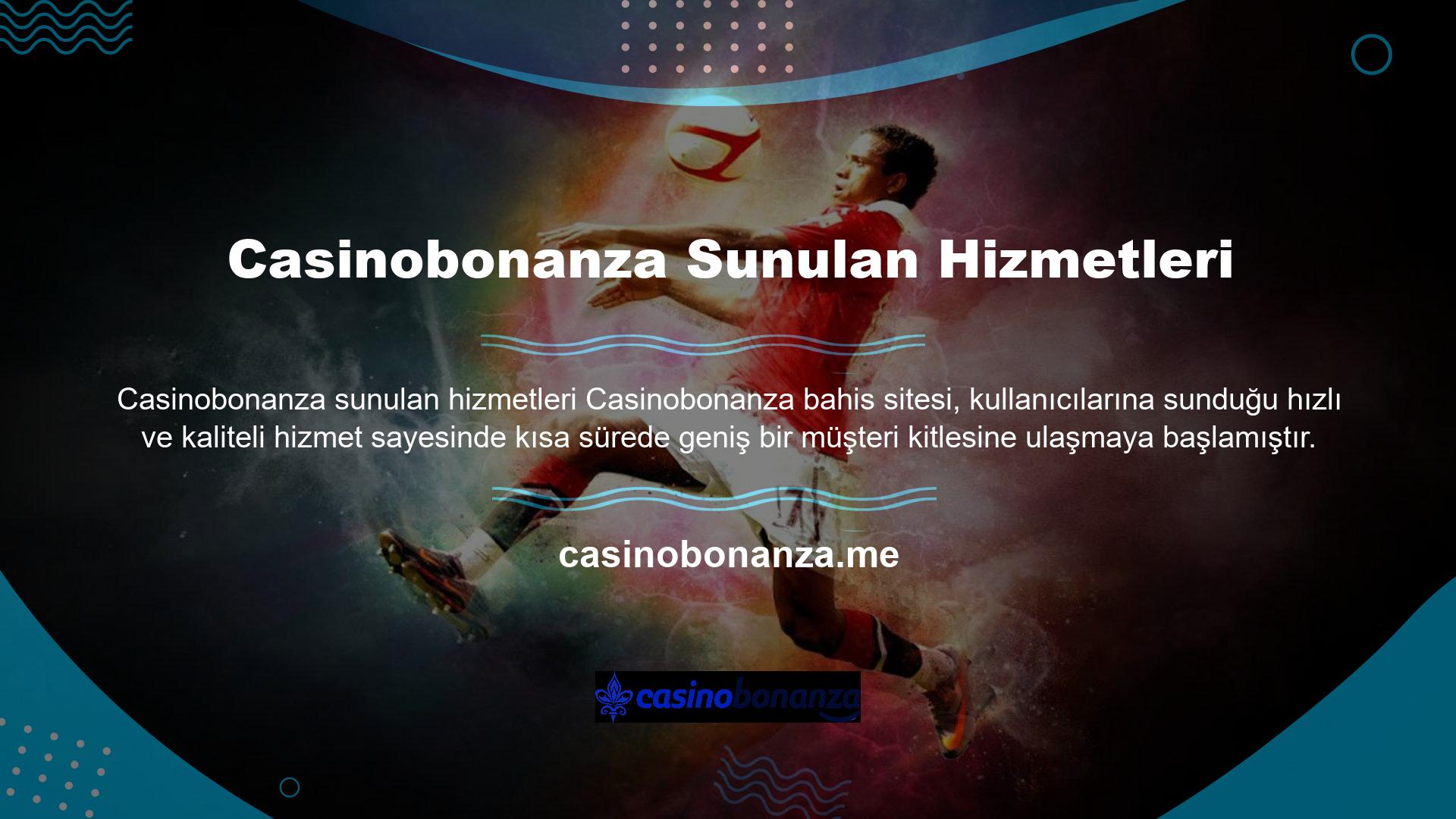 Kullanıcılarıyla iletişime büyük önem veren bahis sitesi Casinobonanza, kullanıcılarına birçok platform üzerinden destek vermekte ve sorunlarına çözüm aramaktadır